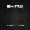 Nemistade - Doom 3 Theme - Single